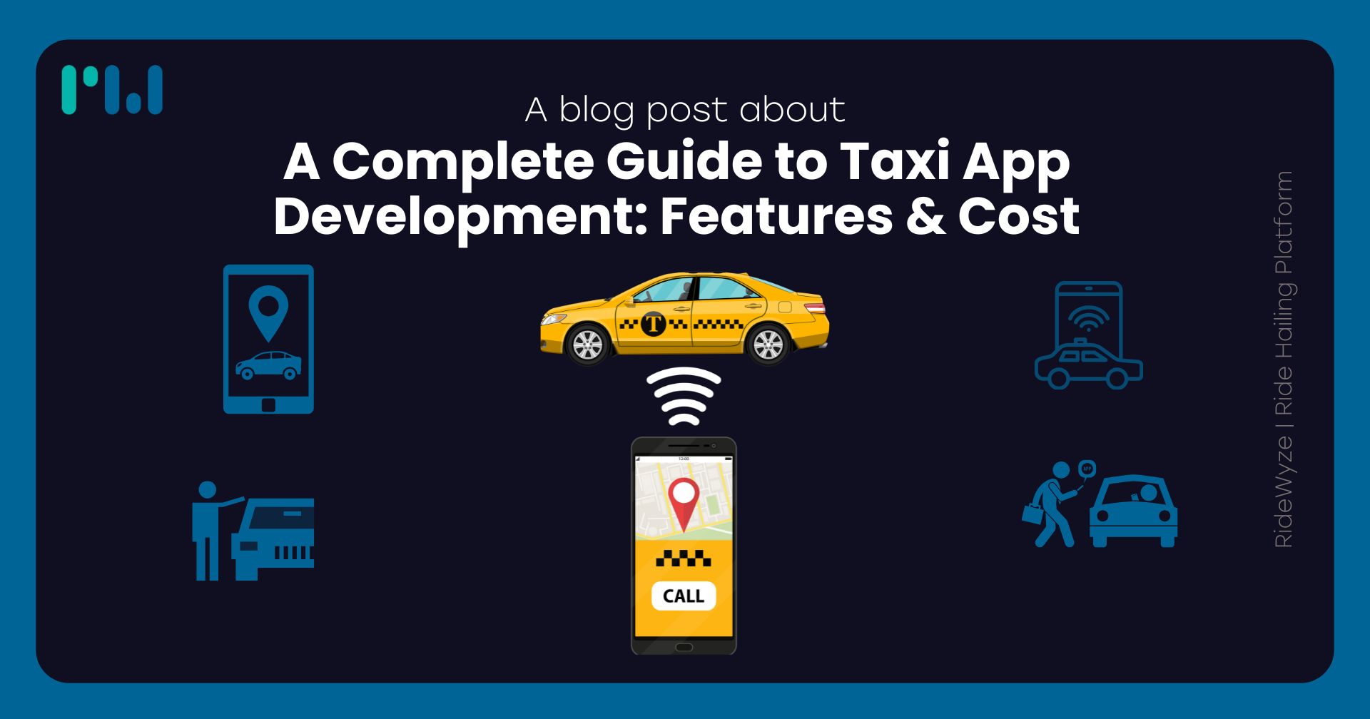 A Complete Guide to Taxi App Development: Features & Cost